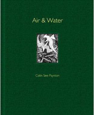 Air & Water: Colin See-Paynton: Fish and Fowl Engravings (Hard Back Book) 
